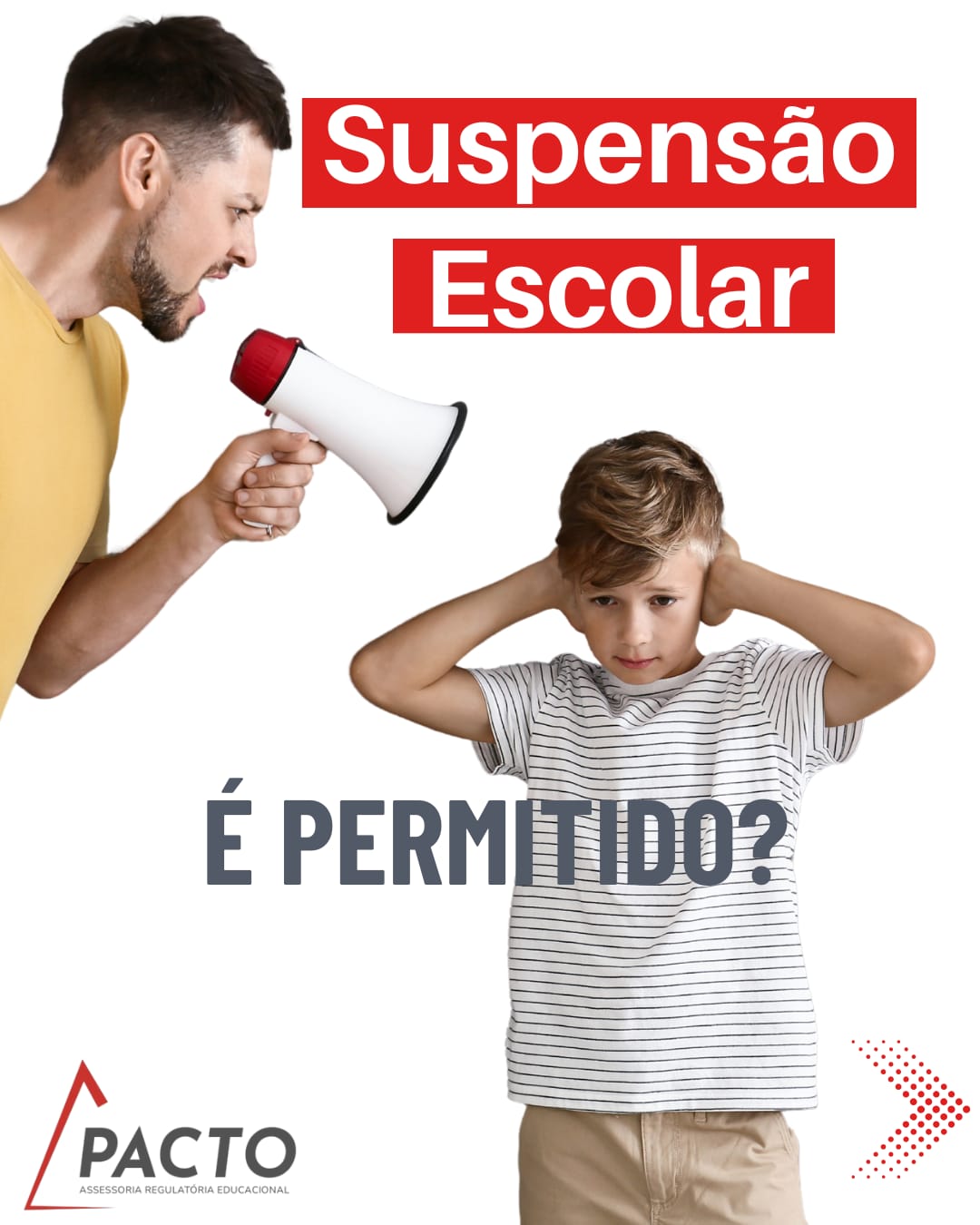 Suspenção Escolar. É permitido? - Blog da Pacto Educacional sobre credenciamento e regularização escolar